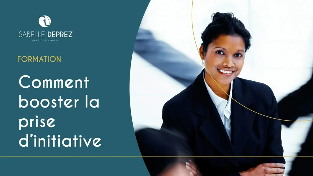 Booster la prise d'initiatives