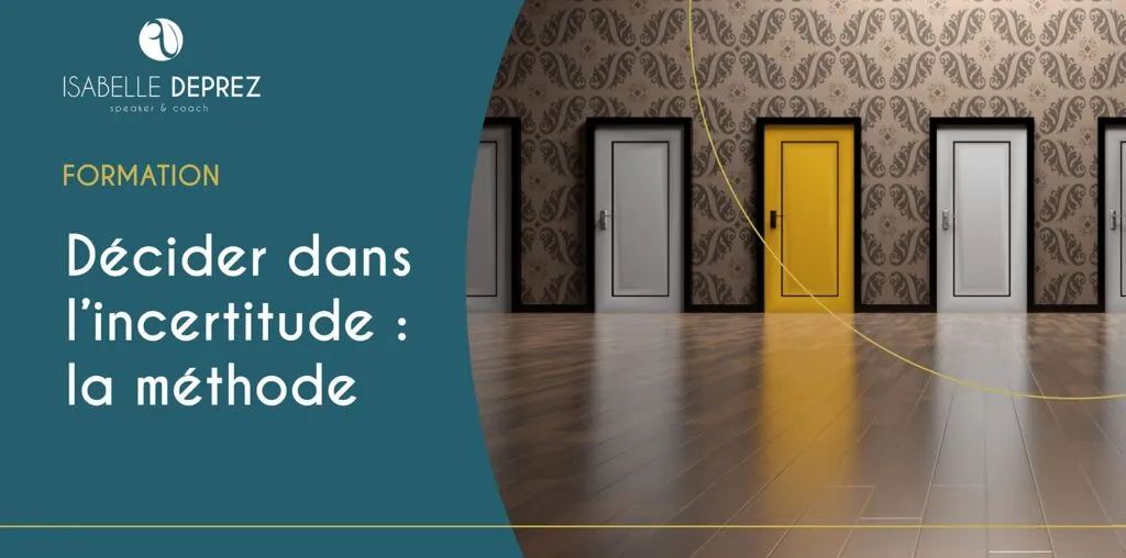 Décider dans l’incertitude: la méthode