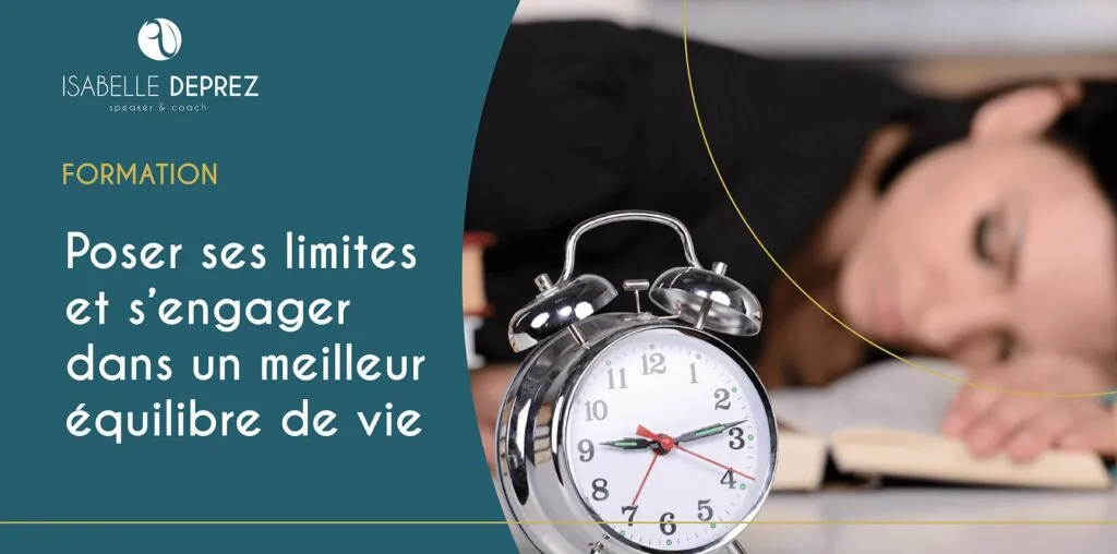 Poser ses limites et s’engager dans un meilleur équilibre de vie
