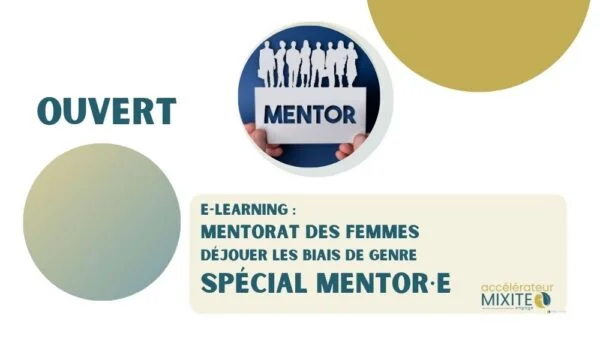 Mentorat des femmes - Déjouer les biais de genre Spécial mentor·e